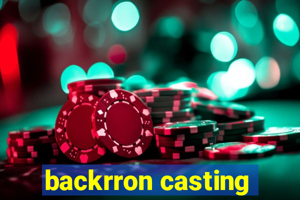 backrron casting